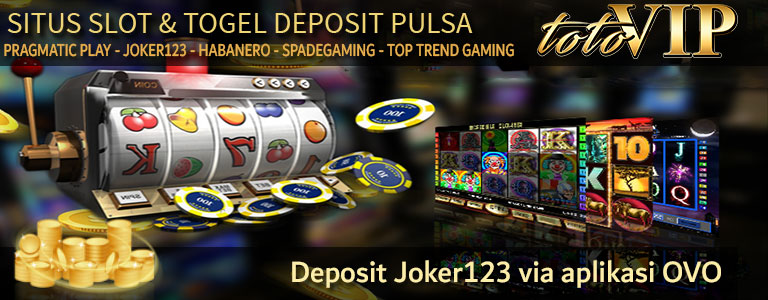 deposit joker123 pulsa, joker123 deposit pulsa 10rb, joker123 deposit pulsa 10rb tanpa potongan, joker123 deposit pulsa 10 ribu