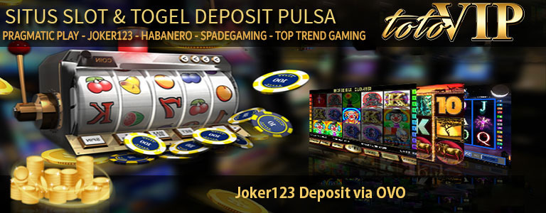 joker123 deposit via ovo, deposit joker123 via aplikasi ovo, joker123 deposit via aplikasi ovo, deposit joker123 via aplikasi ovo, joker123 deposit ovo 10rb